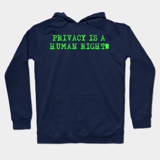 Privacy is a Human Right Hoodie